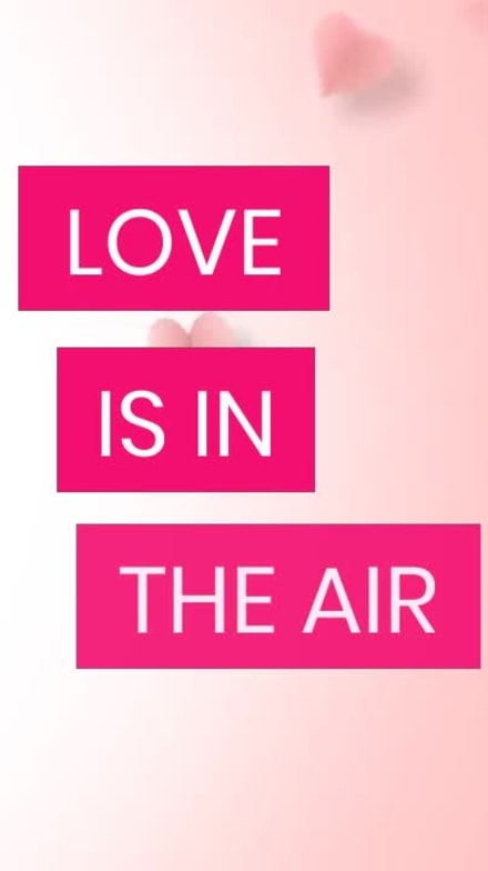 LOVE IS IN THE AIR at 3 seconds