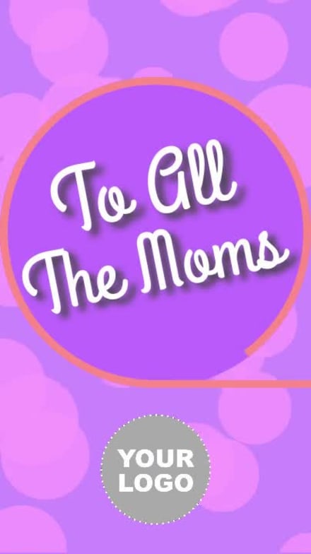 TO ALL THE MOMS at 3 seconds