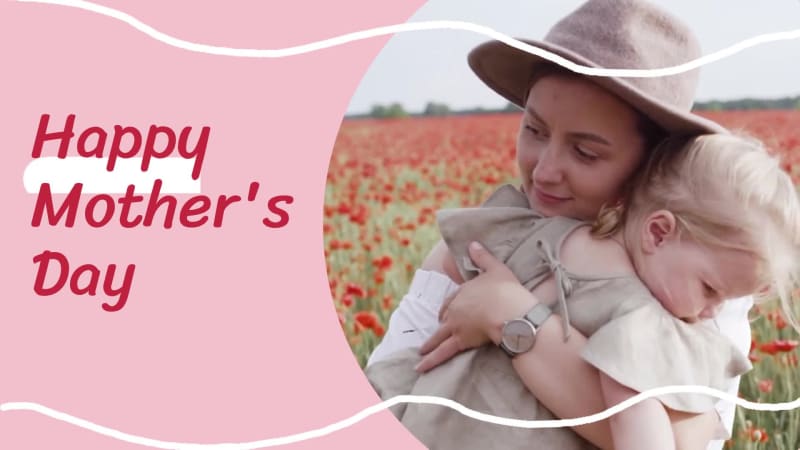 HAPPY MOTHER'S DAY at 4 seconds