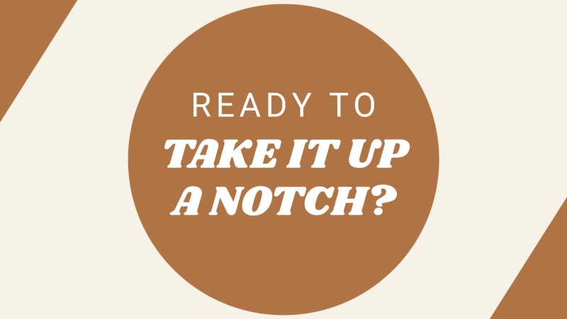 TAKE IT UP A NOTCH at 4 seconds