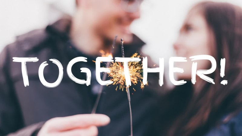 BE TOGETHER at 5 seconds