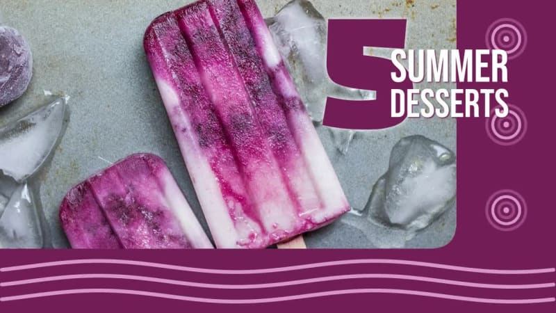 5 SUMMER DESSERTS at 6 seconds