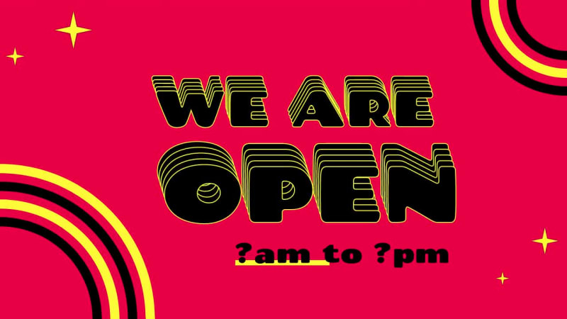 WE ARE OPEN at 8 seconds