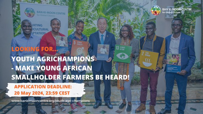 Youth AgriChampions 2024 - Call For Applications| Ban Ki-moon Centre for Global Citizens (BKMC)