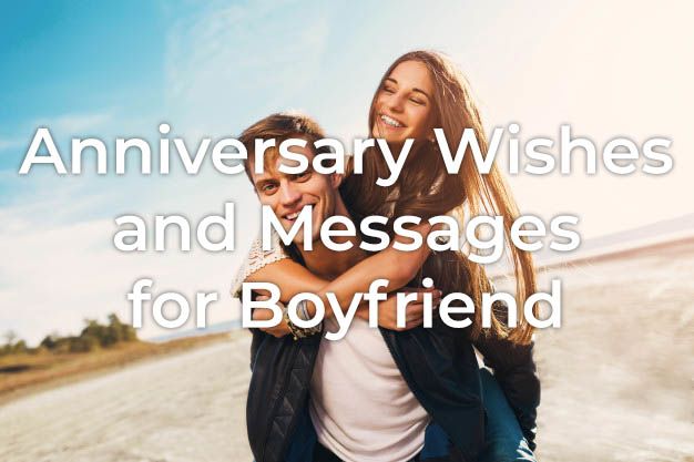 30+ Best Anniversary Messages for Boyfriend | Styiens