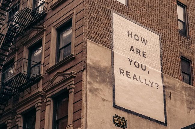 A sign that says: how are you really?