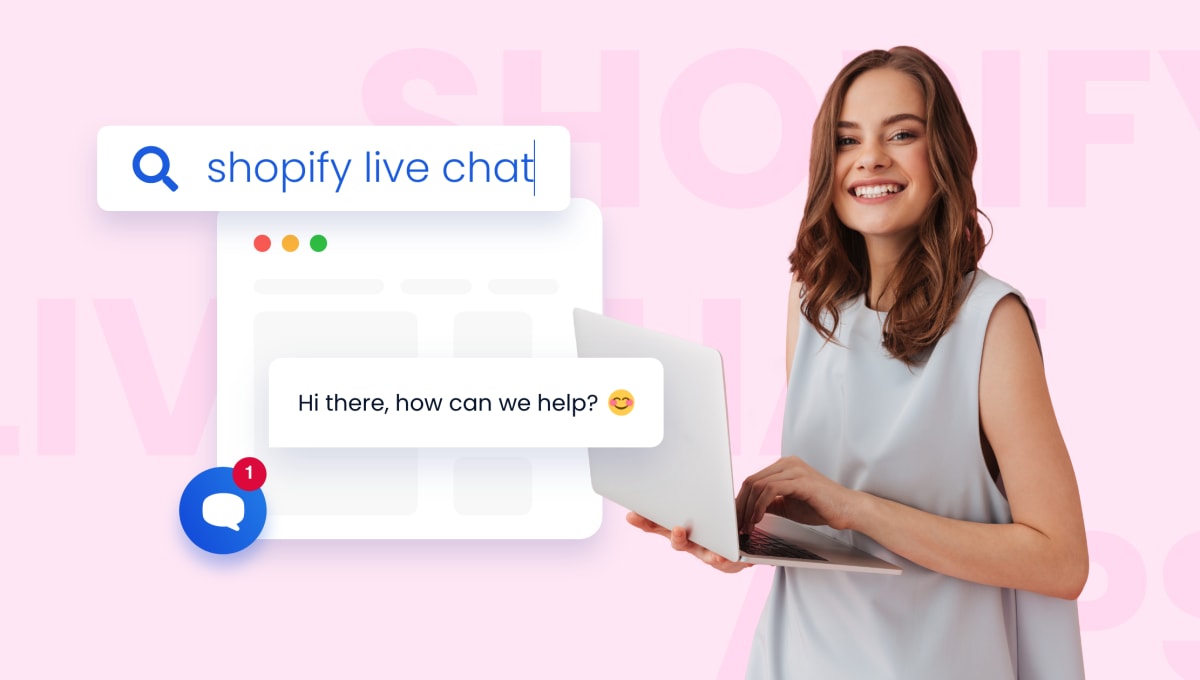 Choosing Your Live Chat App Shopify: a Handy Checklist