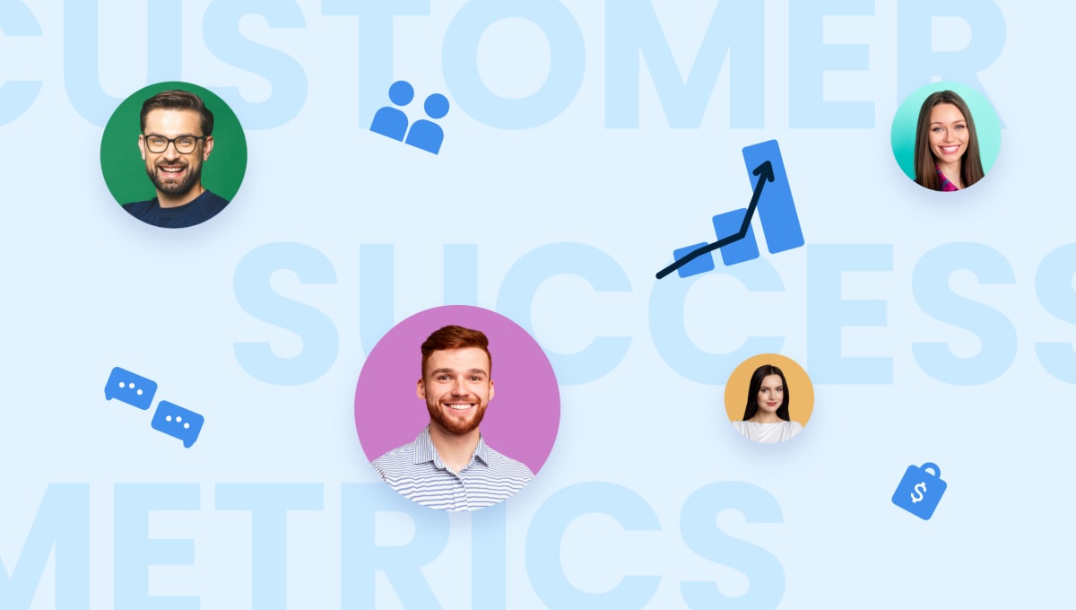 11 Customer Success Metrics You Need to Track