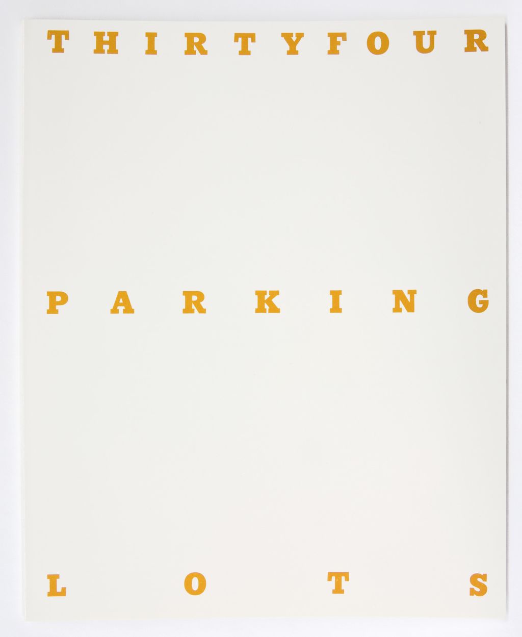 Ed Ruscha – Apartments, Parking Lots, Palm Trees and others: Films, Photographs and Drawings from 1961 to 1975 – Berlin