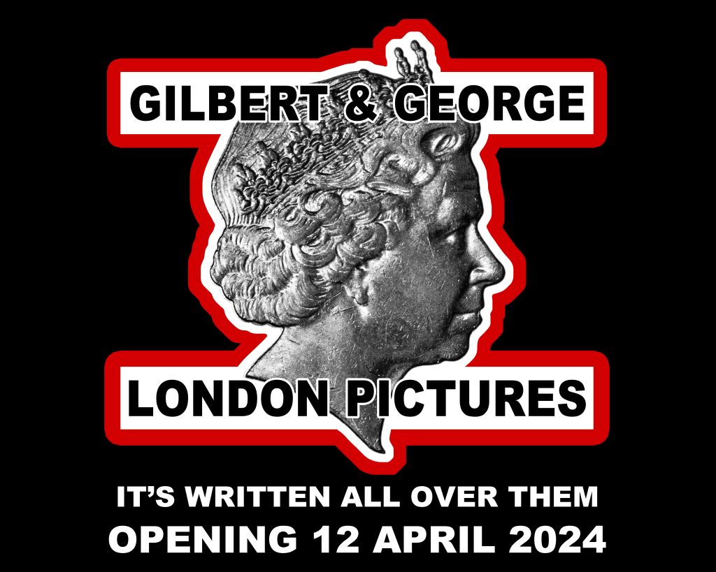 Gilbert & George – LONDON PICTURES