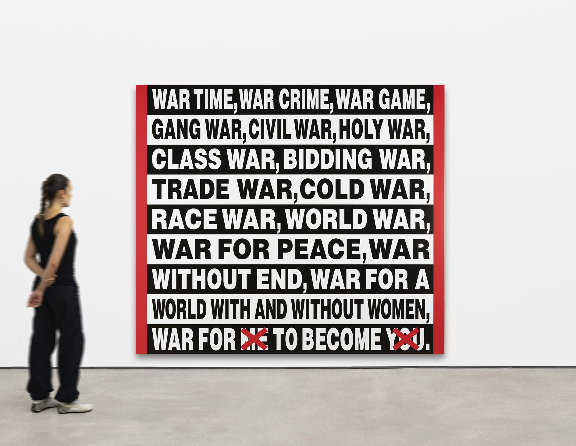 <p><b>Barbara Kruger<br />
</b><i>Untitled (WAR TIME, WAR CRIME)</i>, 2025<br />
Digital print on vinyl<br />
243.8 × 279.4 cm | 96 × 110 inches</p>