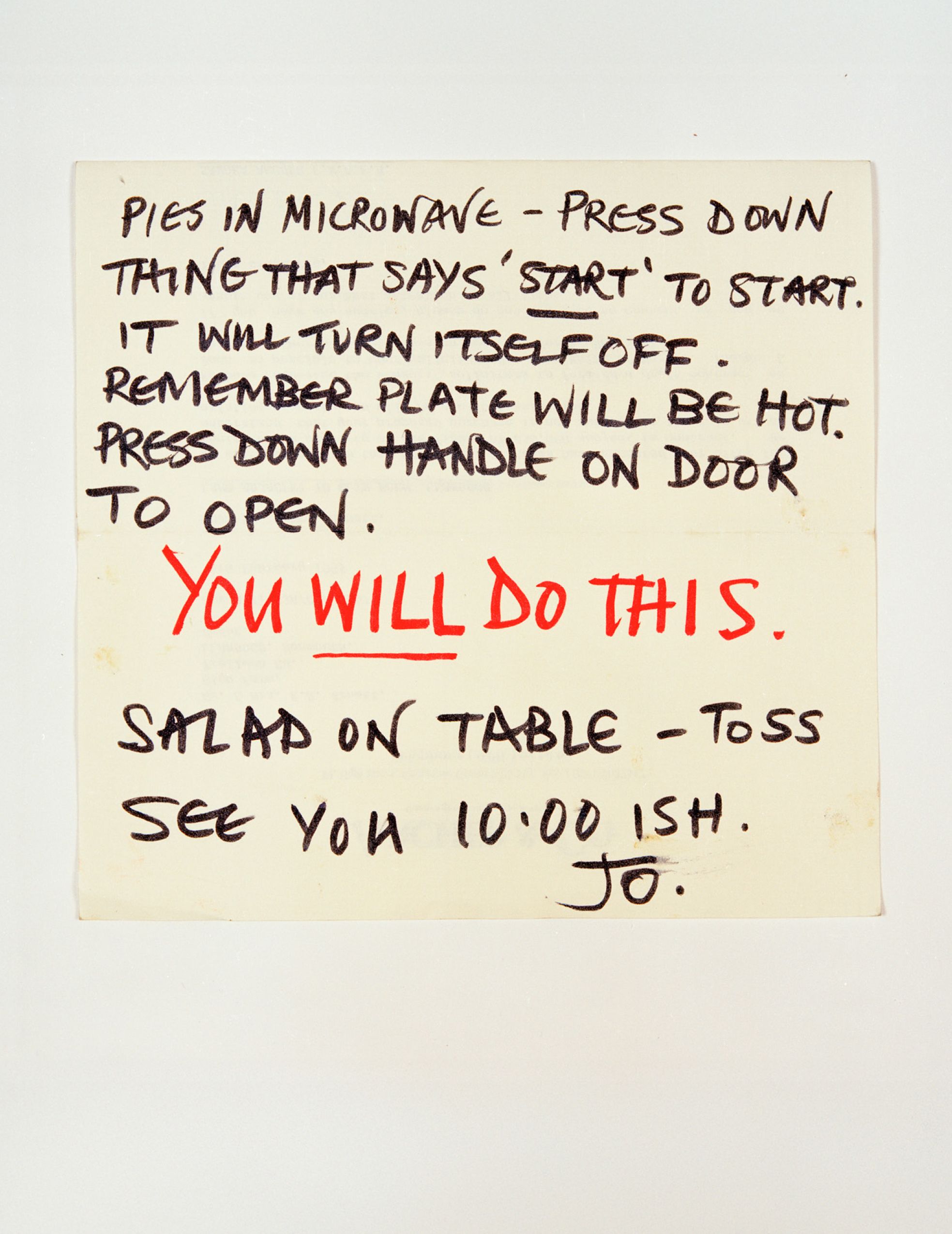<p><b>Keith Arnatt<br />
</b><i>Notes from Jo</i>, 1991–95/2013<br />
C-print<br />
25.4 × 20.3 cm | 10 × 8 inches<br />
40 × 34 cm | 15 3/4 × 13 3/8 inches (framed)<br />
Edition of 8 + 2 AP</p>
