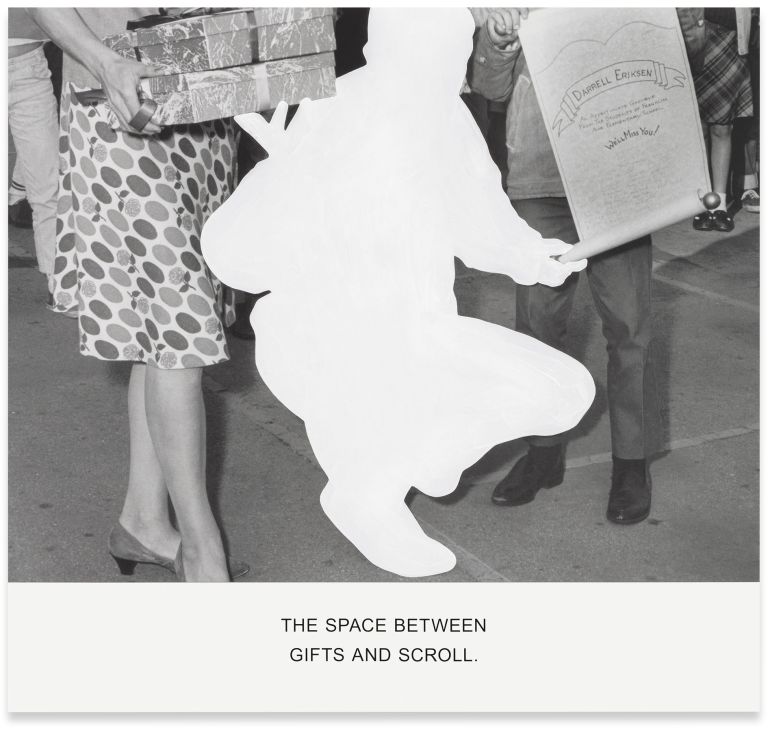 John Baldessari
The Space Between Gifts and Scroll., 2019
Varnished inkjet prints on canvas with acrylic paint
137.5 &times; 146.4 &times; 3.8 cm
54 1/8 &times; 57 5/8 &times; 1 1/2 inches