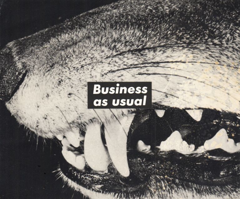 Barbara Kruger
Untitled (Business as usual), 1987