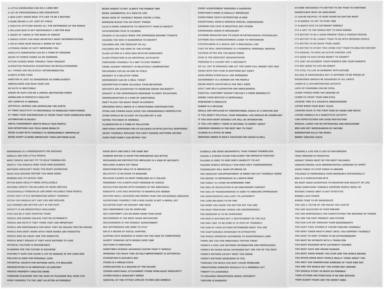 Jenny Holzer
8 Truisms, 1977&ndash;79
Text: Truisms (1977&ndash;79)
8 offset posters on paper
88.3 &times; 58.1 cm each
34 3/4 &times; 22 7/8 inches each