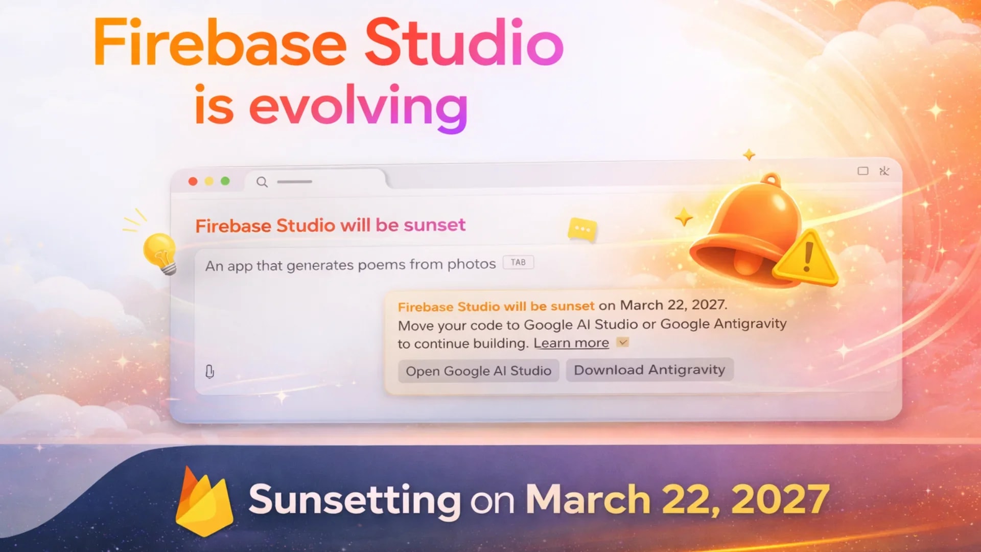 Firebase Studio sunsetting announcement showing the move to Google AI Studio and Antigravity