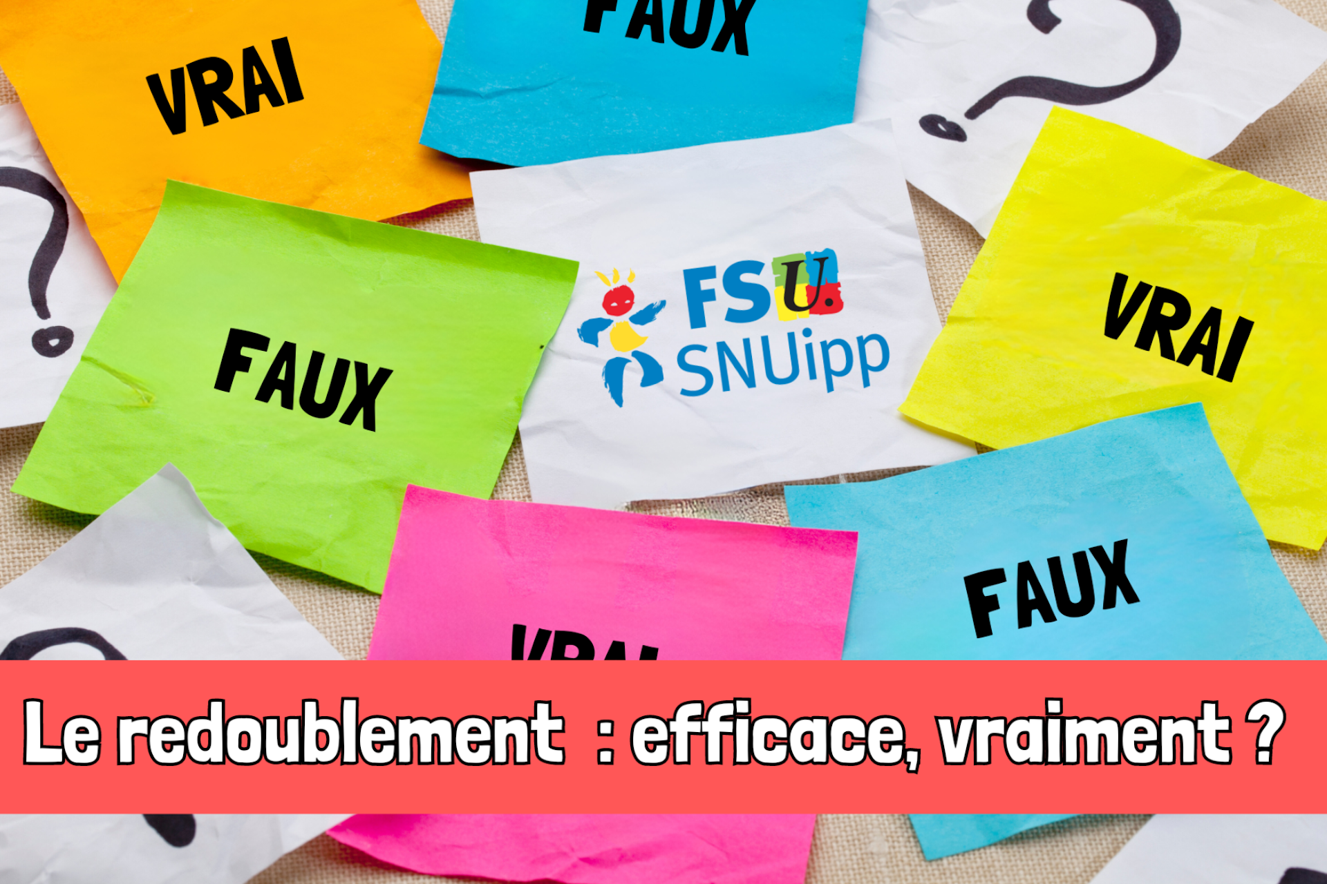 Note Redoublement V/F : efficace le redoublement, vraiment ? - FSU-SNUipp
