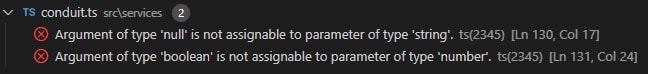 TypeScript editor showing conduit.ts errors: null passed to a string parameter and boolean passed to a number parameter.