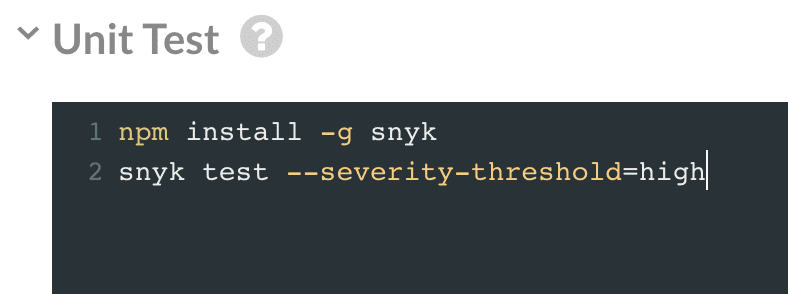 Unit Test section showing terminal commands to install Snyk globally and run tests with a high severity threshold.