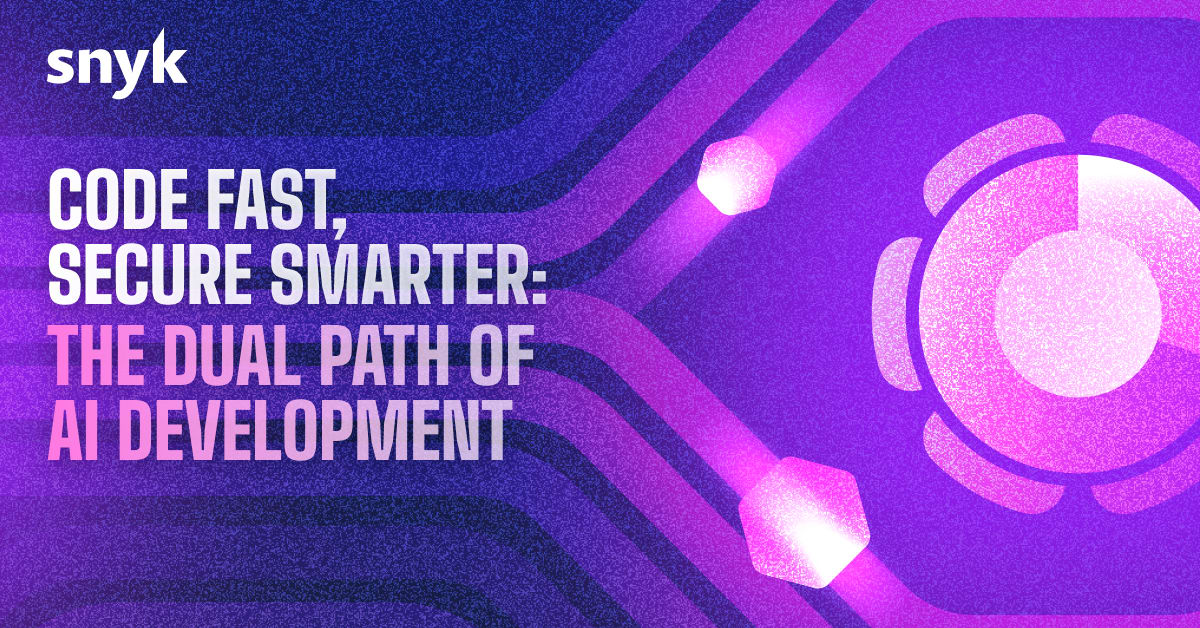 Snyk promotional banner reading “Code fast, secure smarter: The dual path of AI development” with a purple AI-themed abstract design.