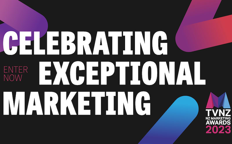Entries open for 2023 TVNZ-NZ Marketing Awards Entries open for 2023 TVNZ-NZ Marketing Awards