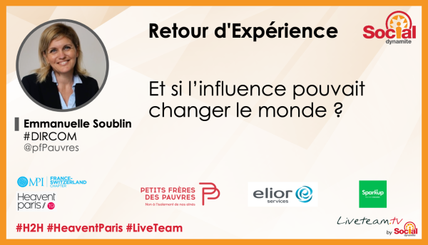 [Conference J-3] Et si l’influence pouvait changer le monde ? témoignage d'Emmanuelle Soublin #DirCom