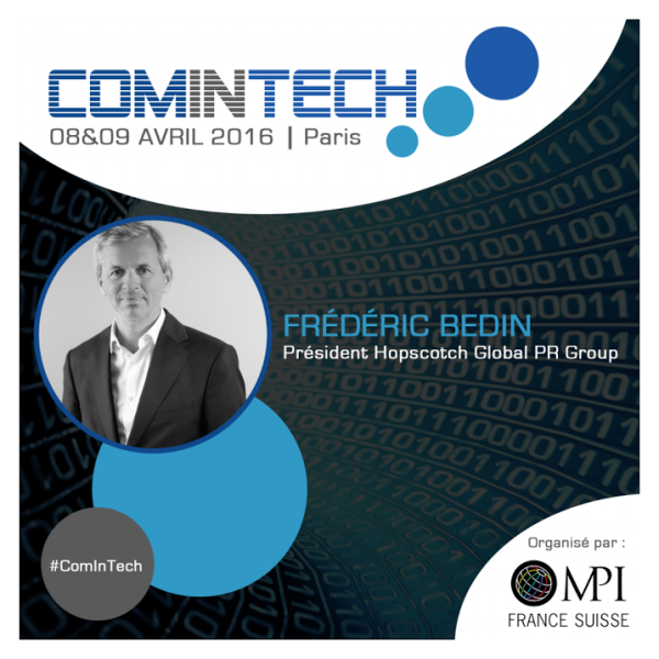 Frédéric Bedin, Président de Hopscotch Global PR Group, interviendra à ComInTech 