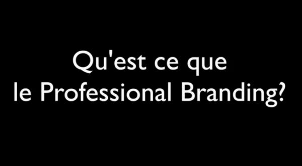 Qu'est ce que le Professional Branding ?