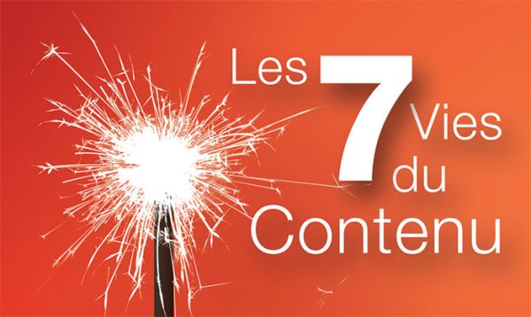 Les 7 vies du contenu