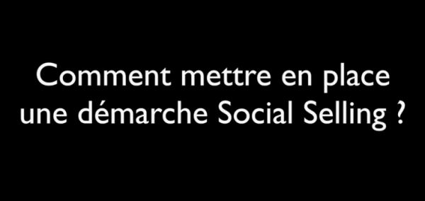 Une nouvelle approche de la vente : le Social Selling