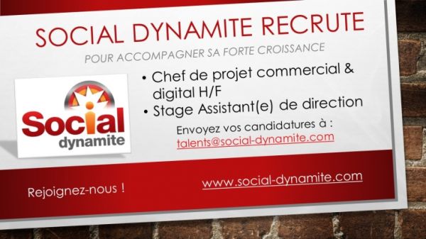 Social Dynamite recrute, faites le savoir !