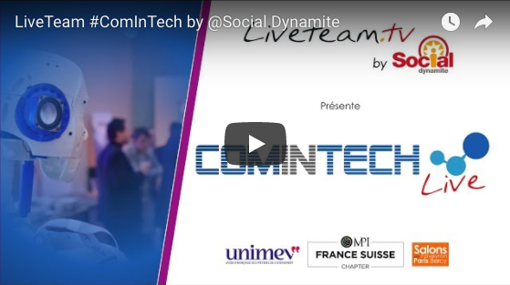 Suivez le live de #ComInTech par la LiveTeam