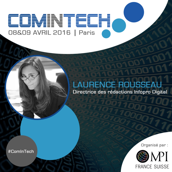 Laurence Rousseau, directrice des rédactions chez Infopro Digital, interviendra à ComInTech