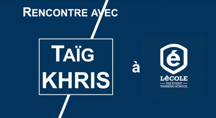 Rencontre avec Taïg KHRIS