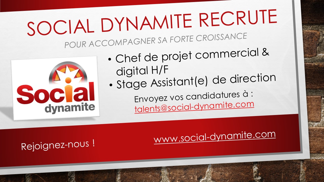 Social Dynamite recrute ! 