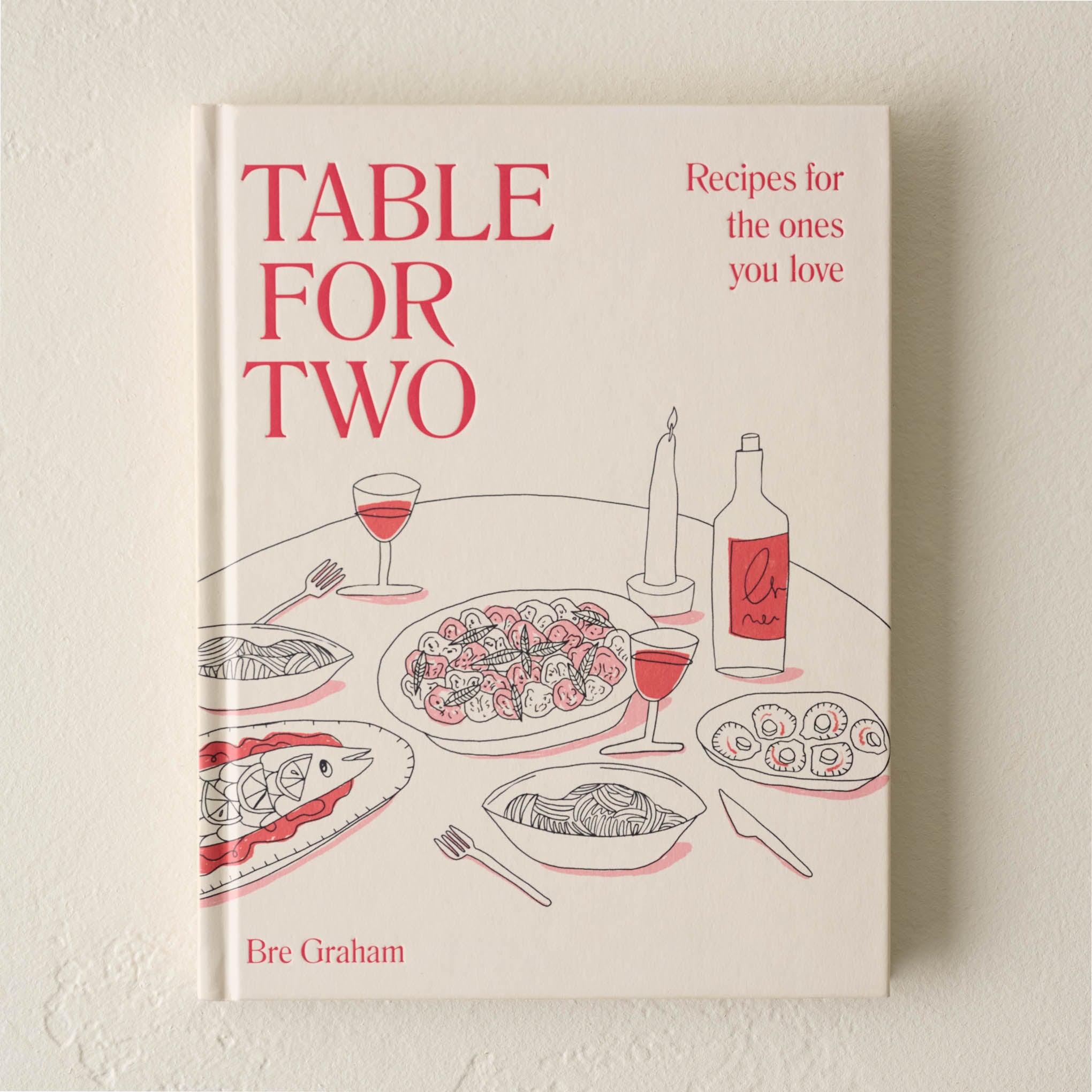 Table for Two: Recipes for the Ones You Love $24.99