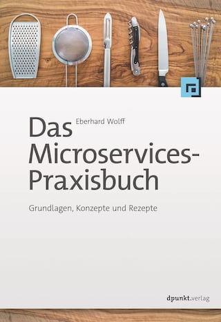 Microservices Praxisbuch – Grundlagen, Konzepte und Rezepte