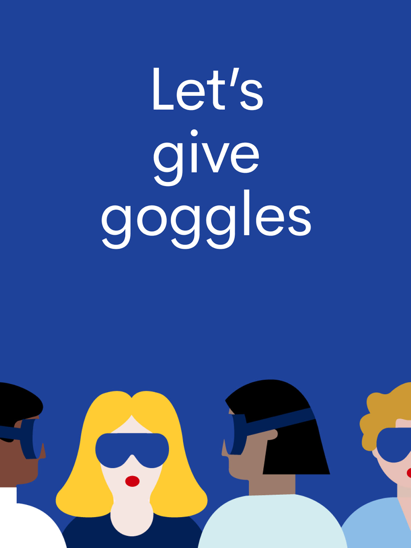 An illustration asking to give goggles.