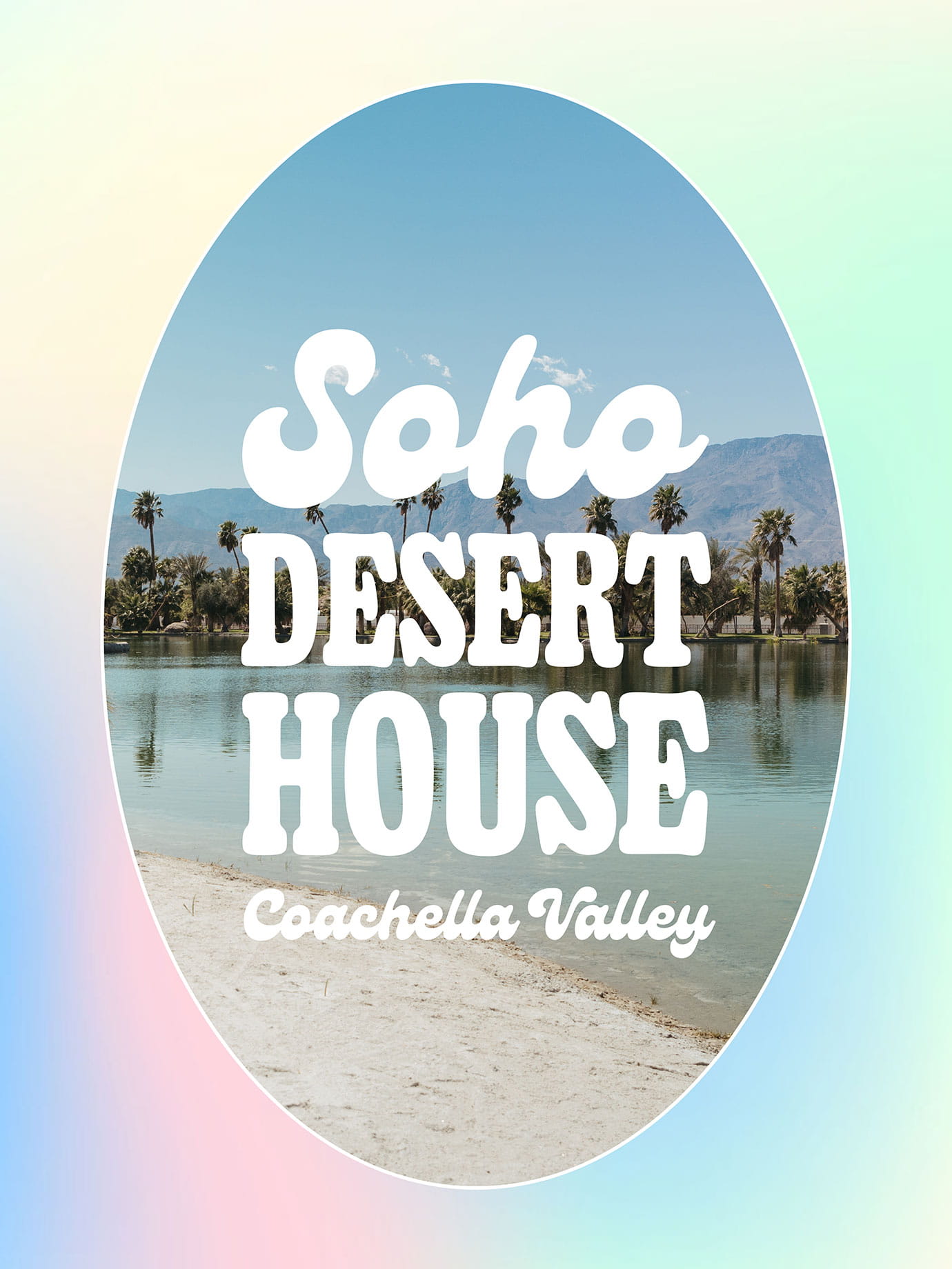 Soho Desert House is back for Coachella weekend