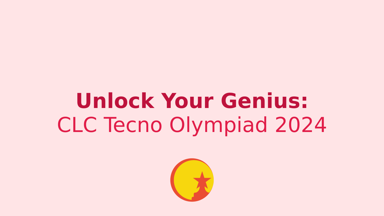 Unleash Your Potential: The Ultimate Guide to CLC Tecno Olympiad 2024