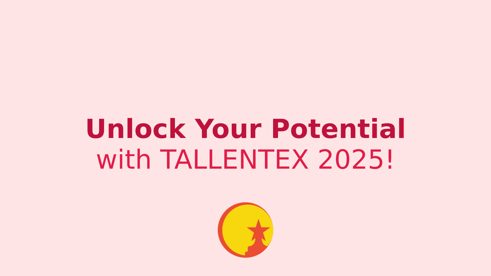 TALLENTEX 2025: Your Gateway to Academic Excellence and Exciting Rewards!