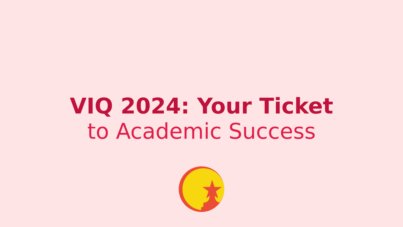 Ace Your Future: Everything You Need to Know About VIQ 2024
