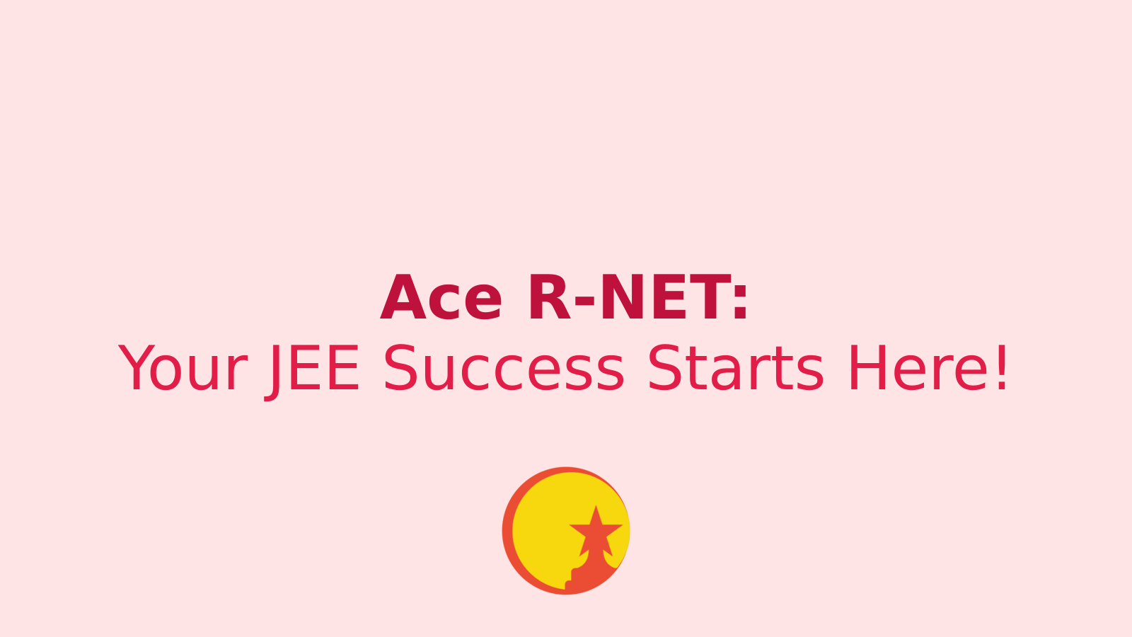 Ace Your R-NET: Your Gateway to Top-Notch JEE Coaching at Reliable Institute Kota