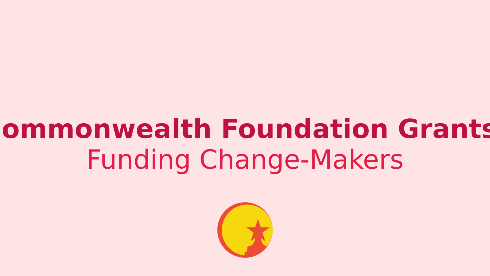 Unlock Your Potential: Commonwealth Foundation Grants Programme 2024