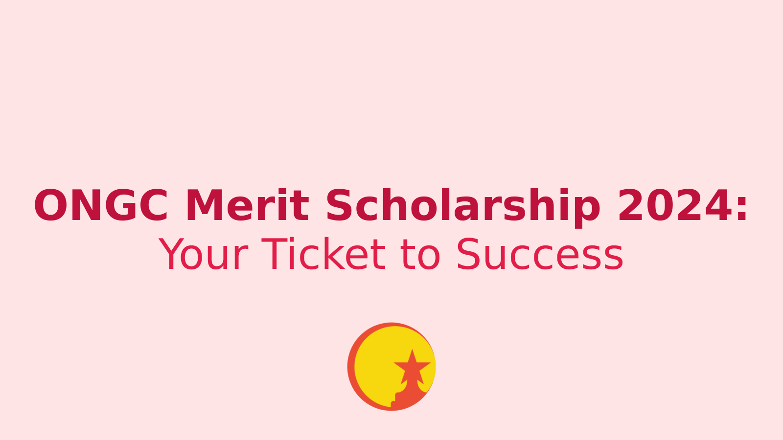 ONGC Merit Scholarship 2024: Your Gateway to Academic Excellence