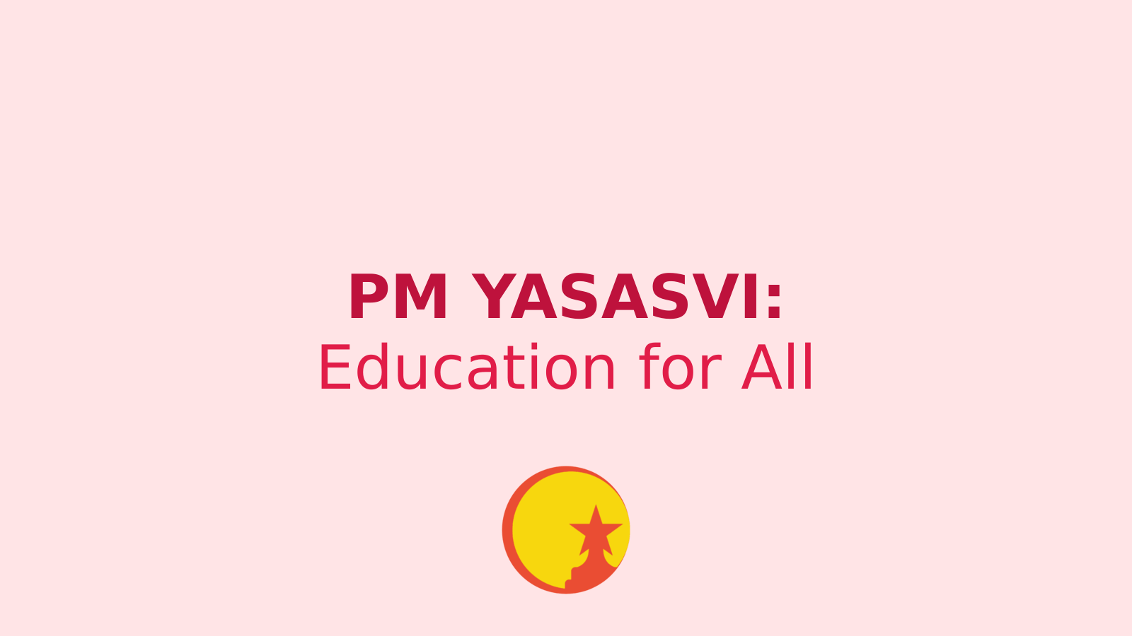 PM YASASVI: Empowering India's Youth Through Education
