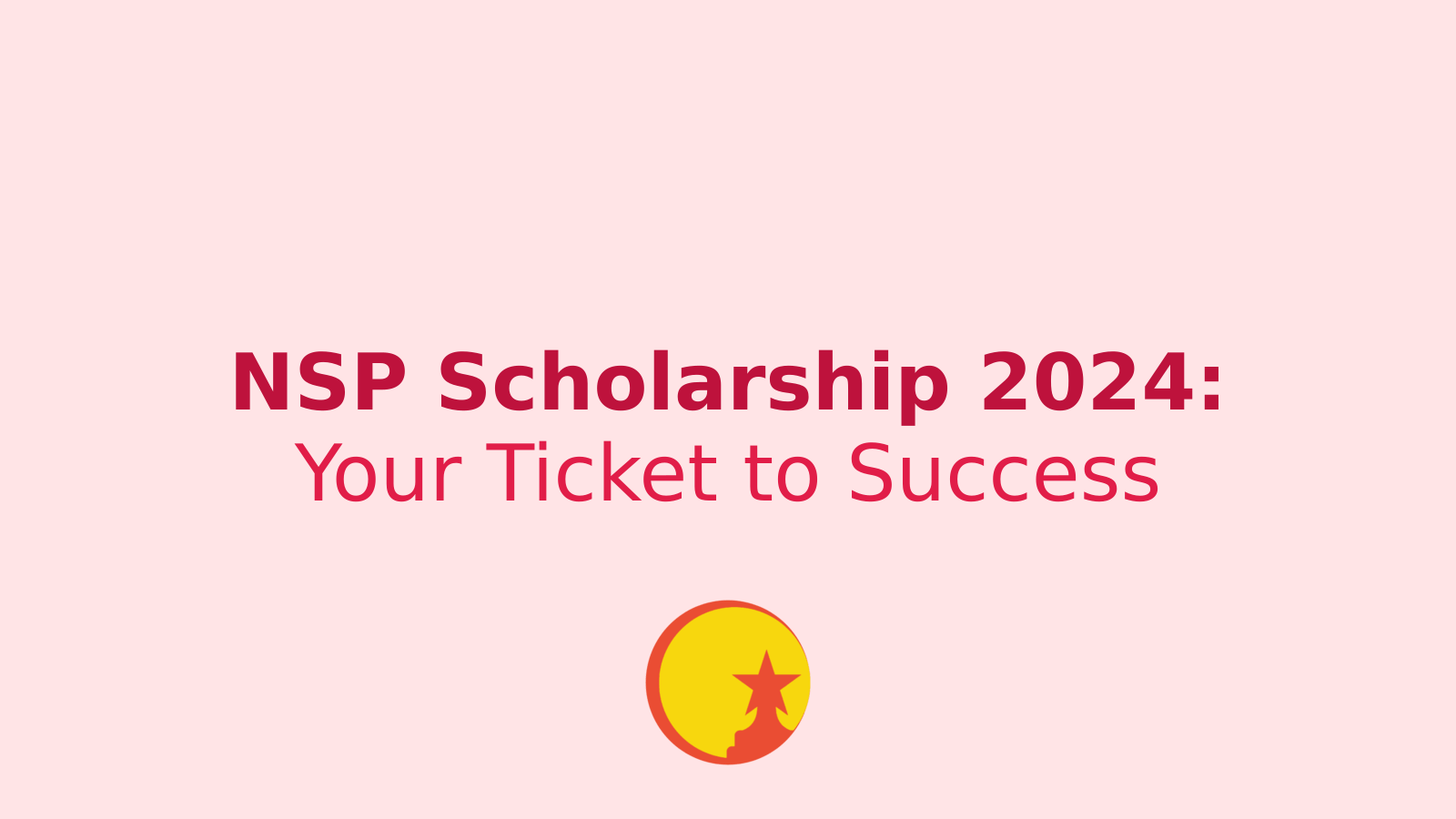 Unlock Your Future: A Complete Guide to NSP Scholarship 2024