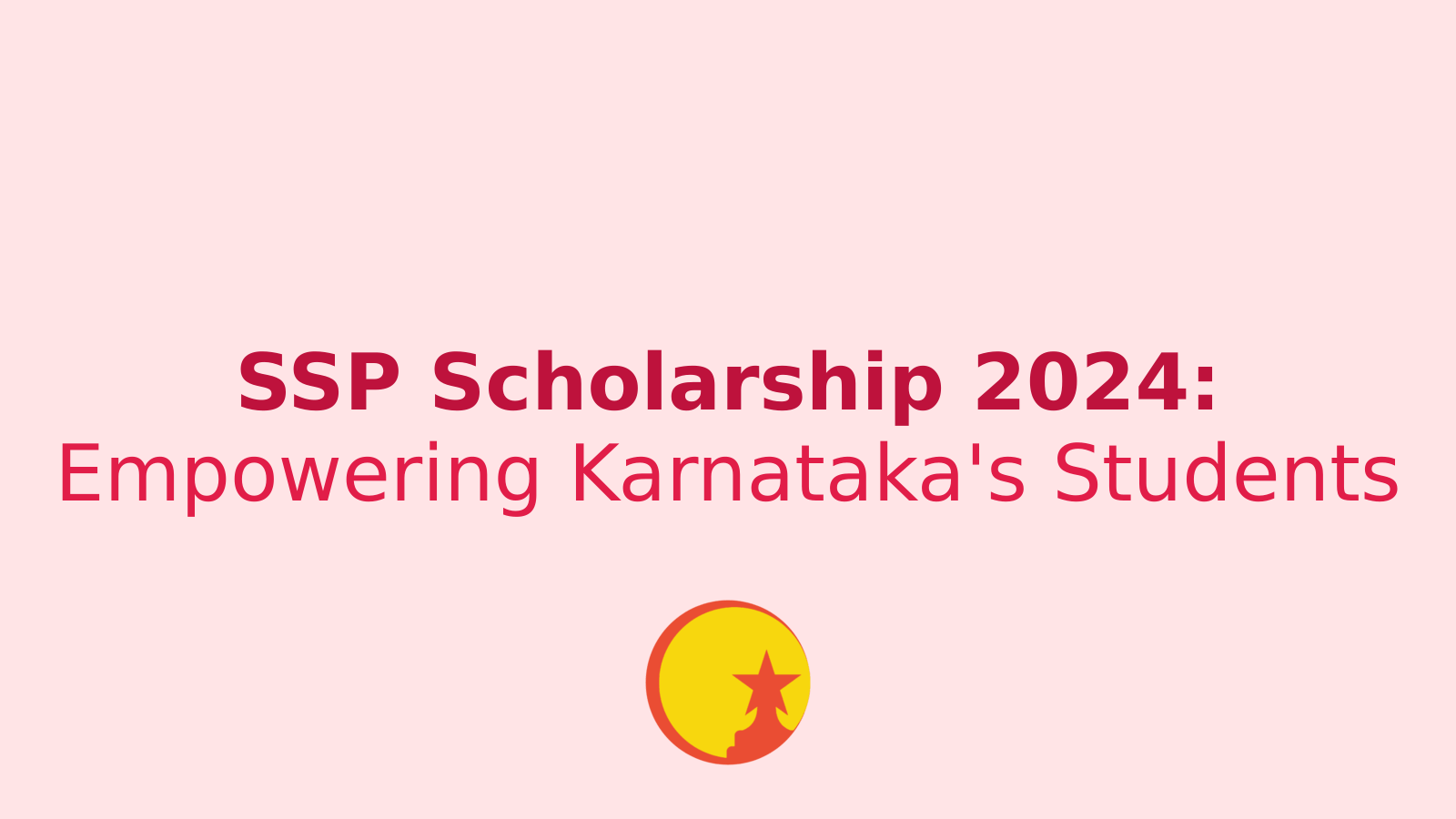 SSP Scholarship 2024: Your Gateway to Educational Success in Karnataka