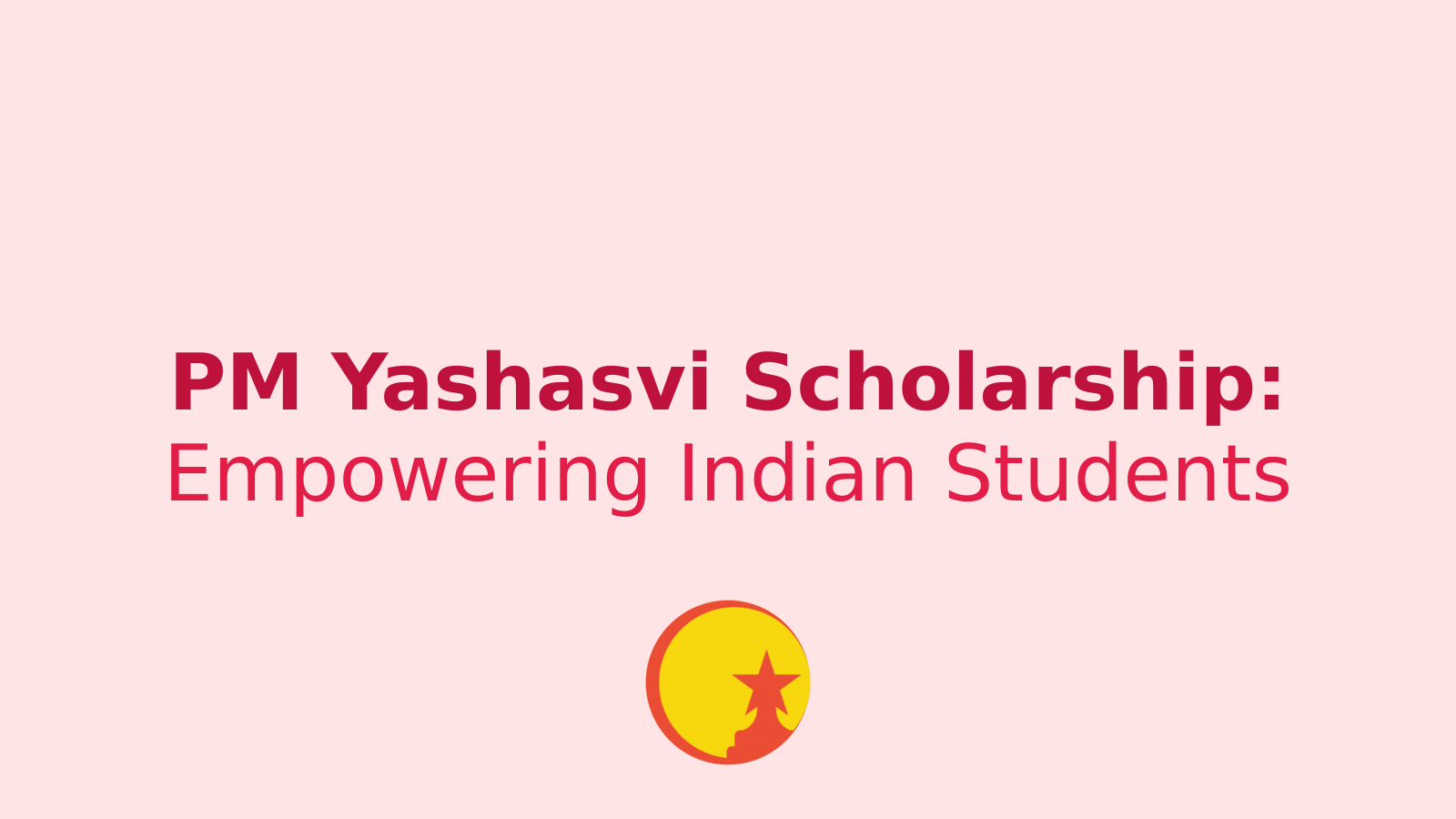 PM Yashasvi Scholarship: A Game-Changer for Indian Students