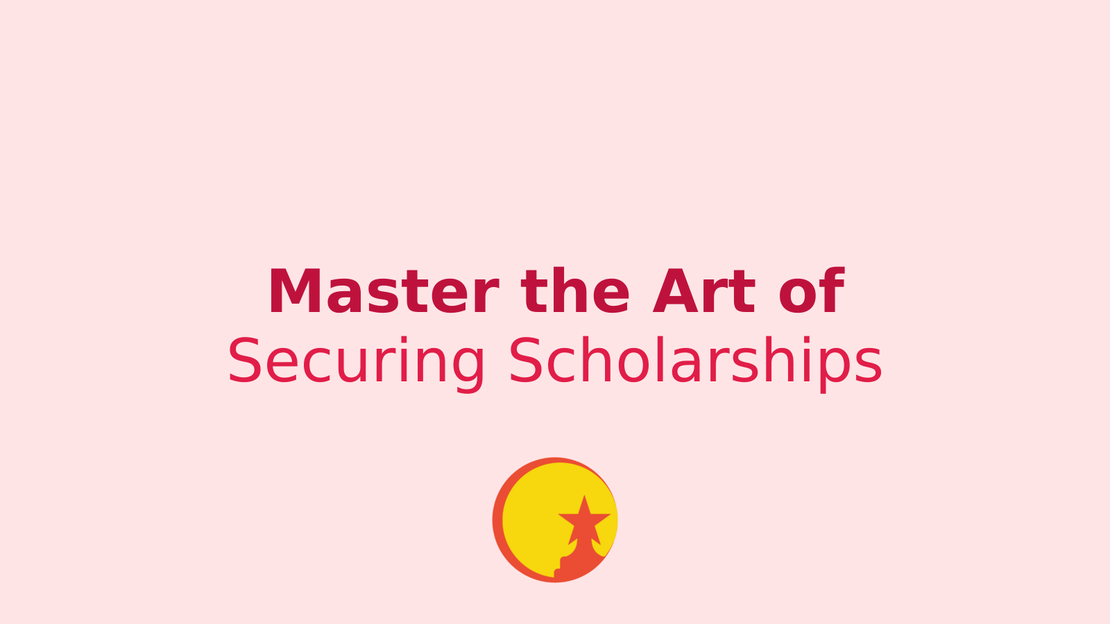 Unlock Your Potential: Master the Art of Securing Scholarships